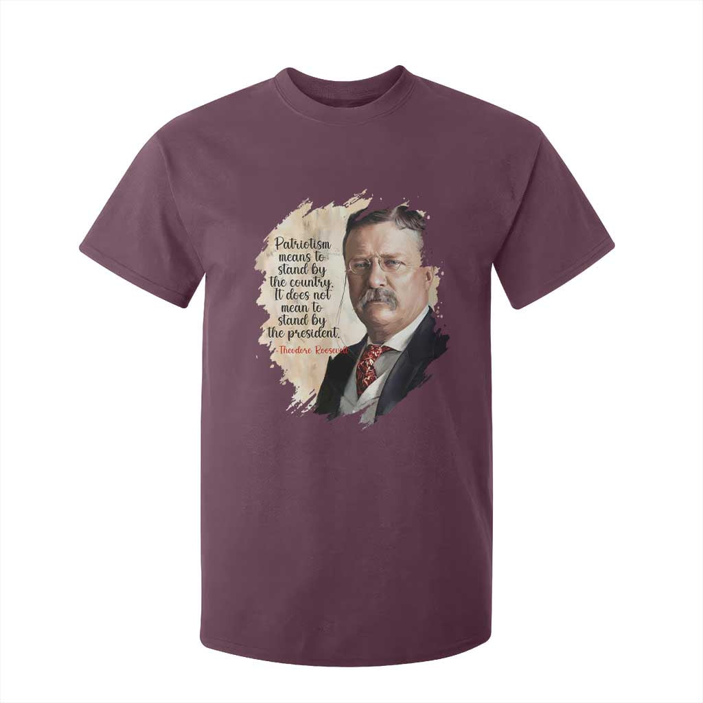 Theodore Roosevelt Quote T Shirt For Kid American History Presidents Day TS14 Maroon Print Your Wear
