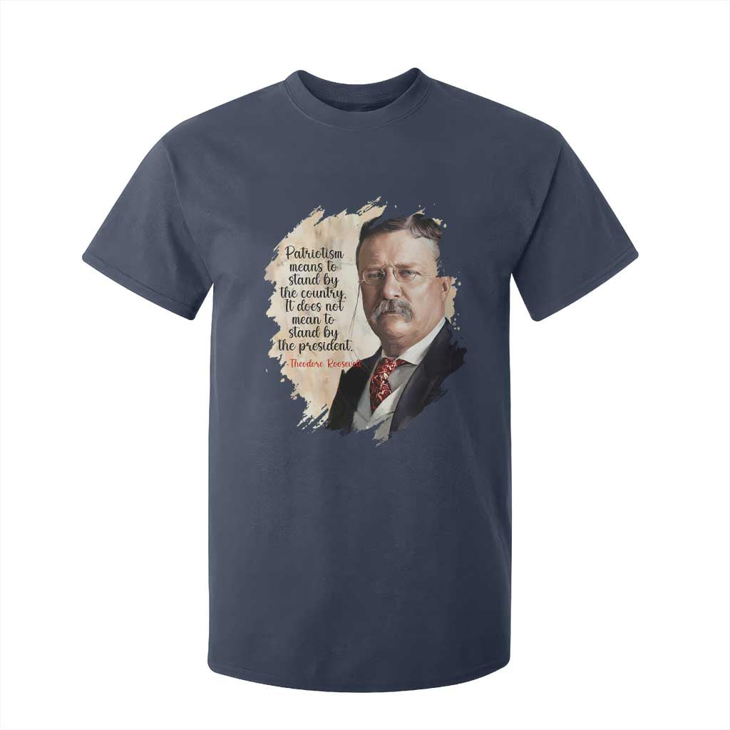 Theodore Roosevelt Quote T Shirt For Kid American History Presidents Day TS14 Navy Print Your Wear