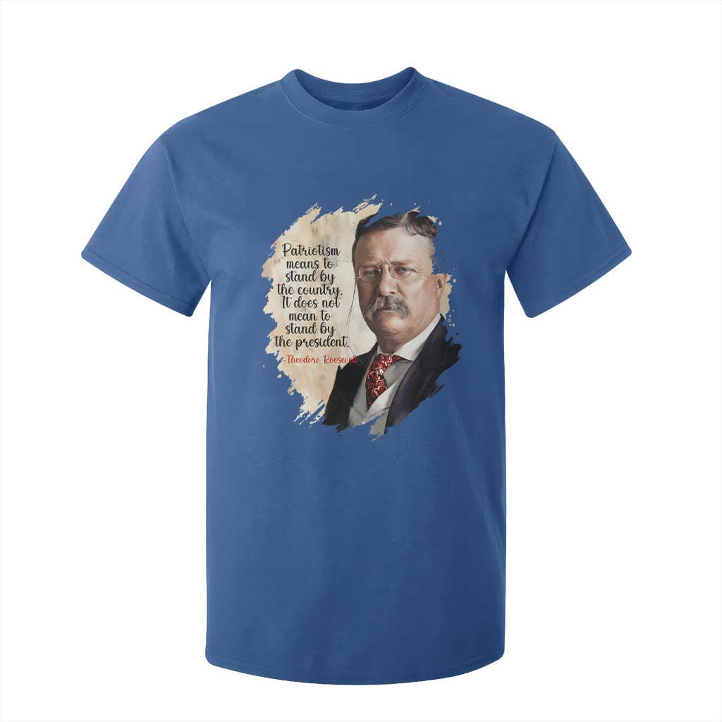 Theodore Roosevelt Quote T Shirt For Kid American History Presidents Day TS14 Royal Blue Print Your Wear