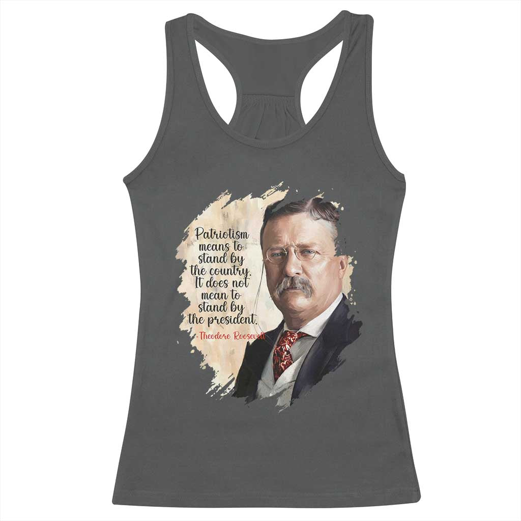 Theodore Roosevelt Quote Racerback Tank Top American History Presidents Day TS14 Dark Heather Print Your Wear