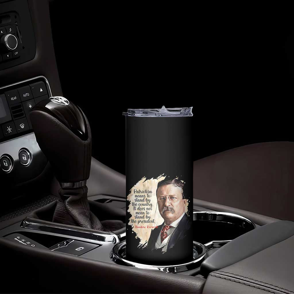 Theodore Roosevelt Quote Skinny Tumbler American History Presidents Day TS14 Print Your Wear