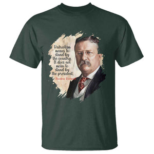 Theodore Roosevelt Quote T Shirt American History Presidents Day TS14 Dark Forest Green Print Your Wear