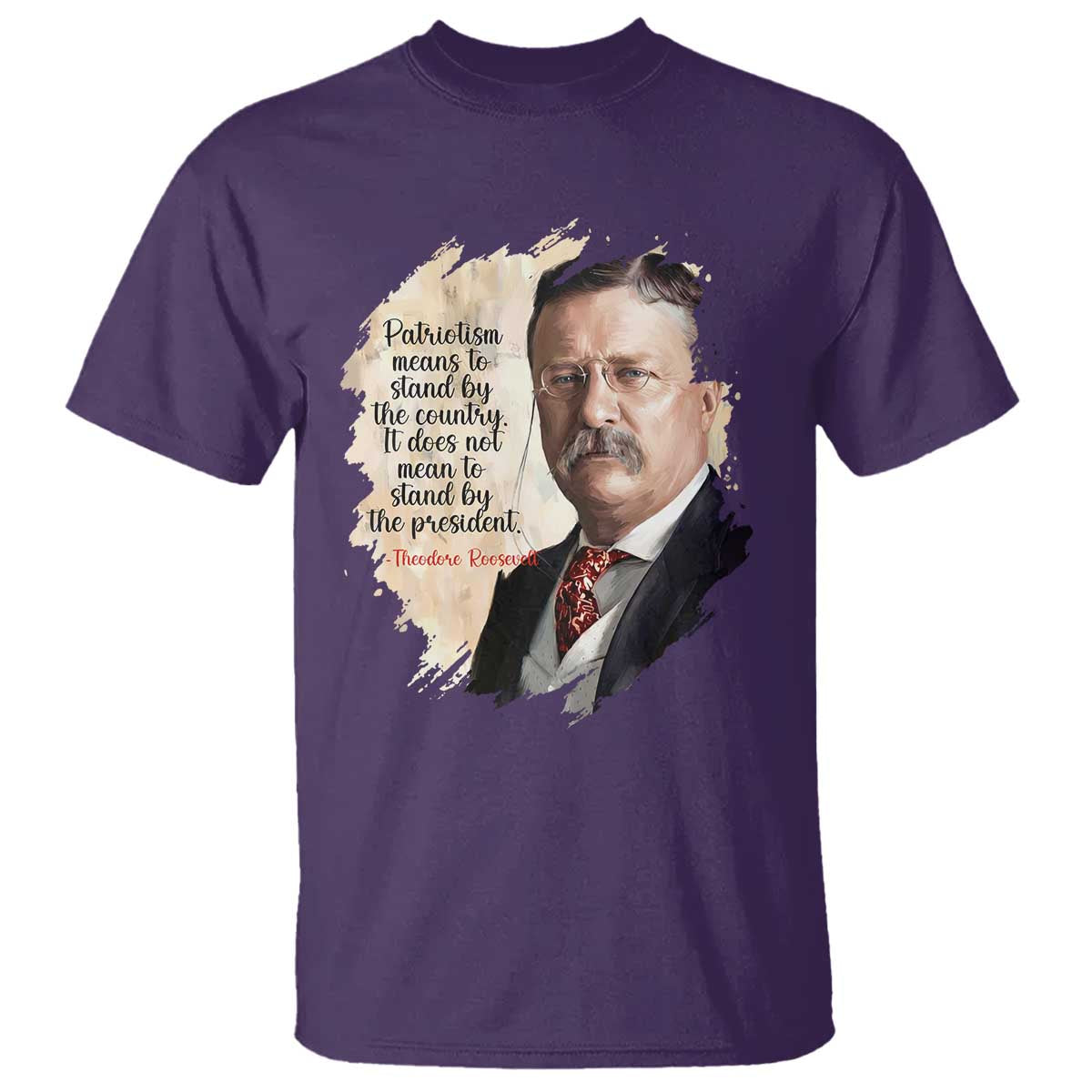 Theodore Roosevelt Quote T Shirt American History Presidents Day TS14 Purple Print Your Wear