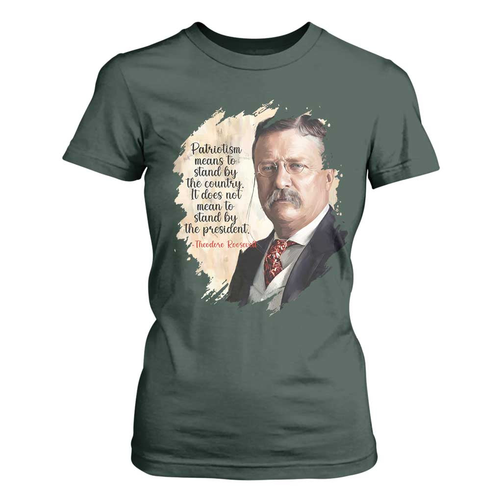 Theodore Roosevelt Quote T Shirt For Women American History Presidents Day TS14 Dark Forest Green Print Your Wear