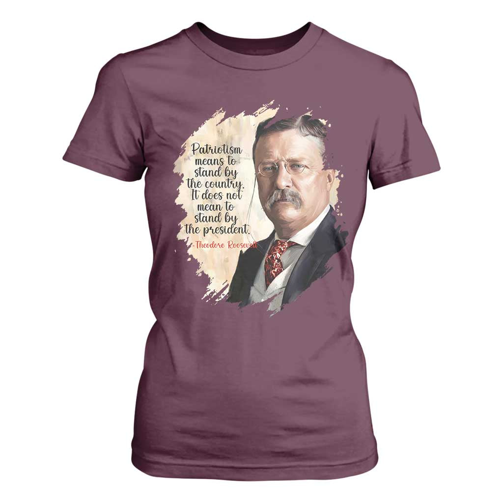 Theodore Roosevelt Quote T Shirt For Women American History Presidents Day TS14 Maroon Print Your Wear