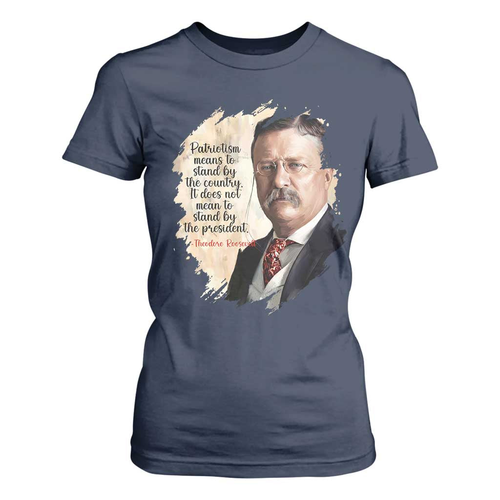 Theodore Roosevelt Quote T Shirt For Women American History Presidents Day TS14 Navy Print Your Wear