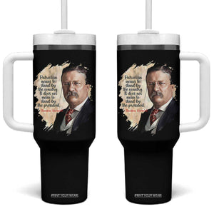 Theodore Roosevelt Quote Tumbler With Handle American History Presidents Day TS14 One Size: 40 oz Black Print Your Wear