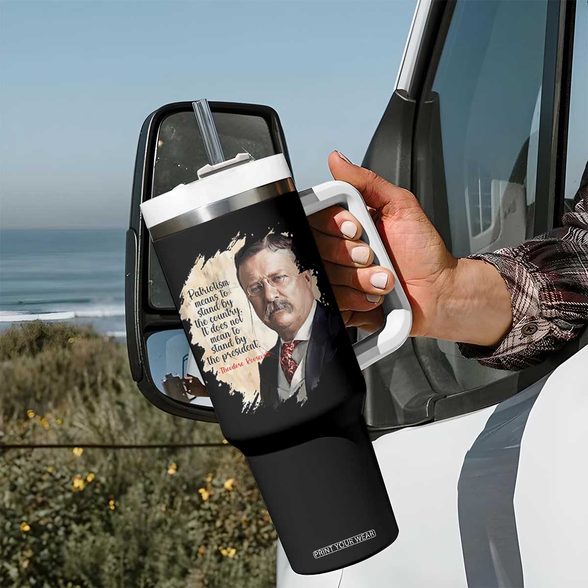 Theodore Roosevelt Quote Tumbler With Handle American History Presidents Day TS14 Print Your Wear