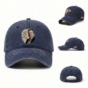 Theodore Roosevelt Quote Washed Cotton Baseball Cap American History Presidents Day TS14 Washed Cap Universal Fit Navy Print Your Wear