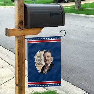 Theodore Roosevelt Quote Garden Flag American History Presidents Day TS14 Classic Blue Red Print Your Wear