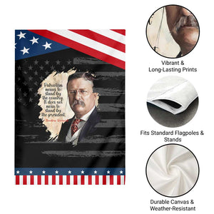 Theodore Roosevelt Quote Garden Flag American History Presidents Day TS14 Print Your Wear