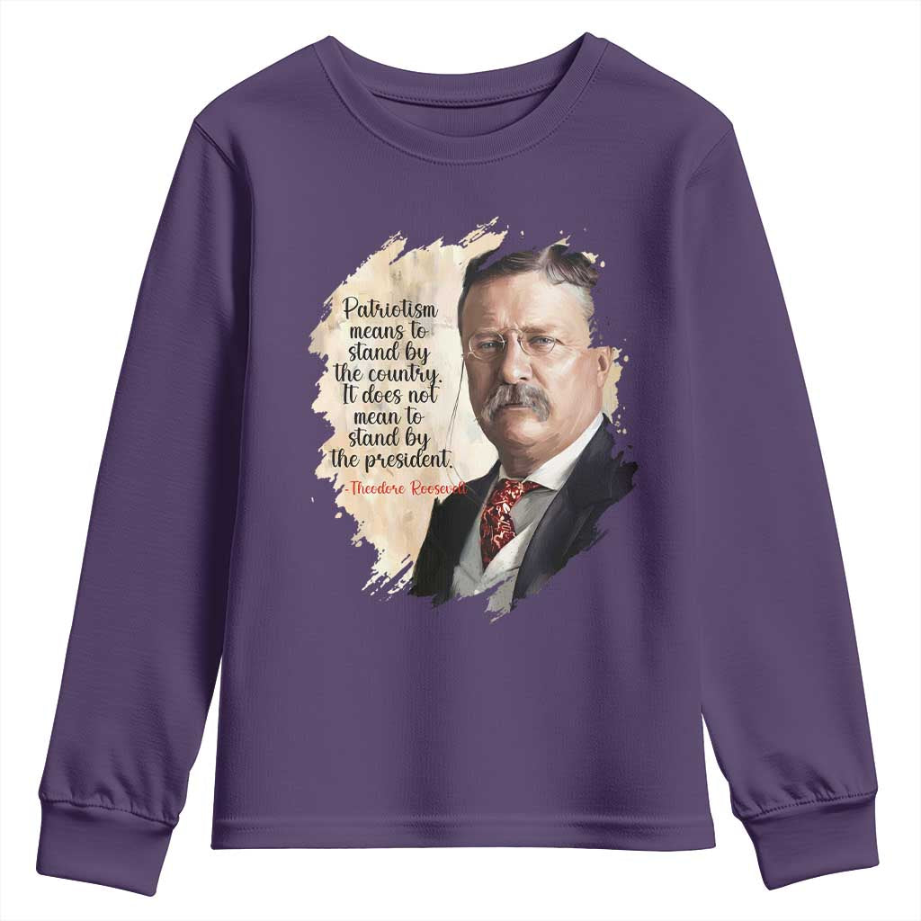 Theodore Roosevelt Quote Youth Sweatshirt American History Presidents Day TS14 Purple Print Your Wear