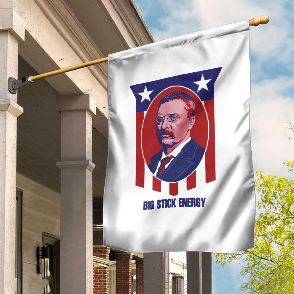 Theodore Roosevelt Patriotic American Flag Garden Flag Big Stick Energy President TS14 Print Your Wear