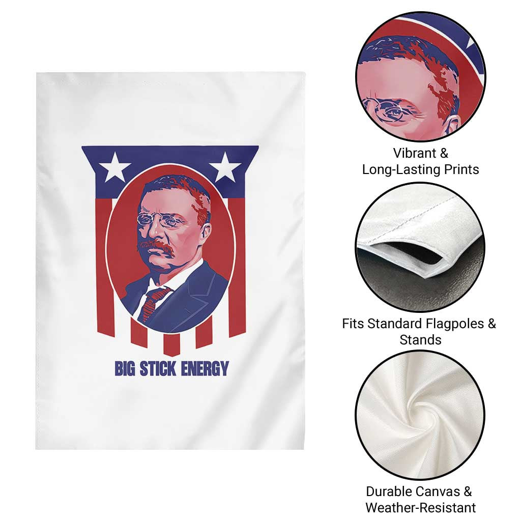 Theodore Roosevelt Patriotic American Flag Garden Flag Big Stick Energy President TS14 Print Your Wear
