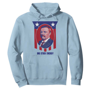 Theodore Roosevelt Patriotic American Flag Hoodie Big Stick Energy President TS14 Light Blue Print Your Wear