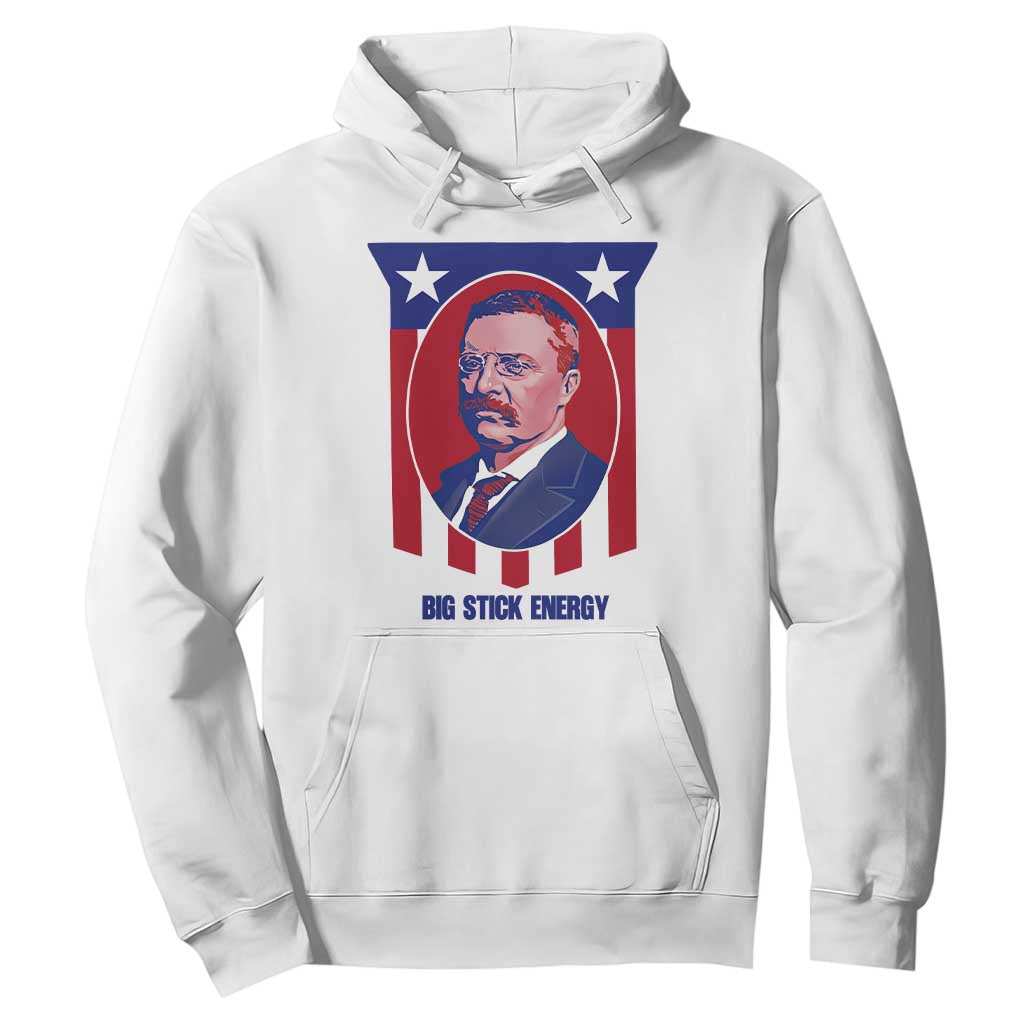 Theodore Roosevelt Patriotic American Flag Hoodie Big Stick Energy President TS14 White Print Your Wear