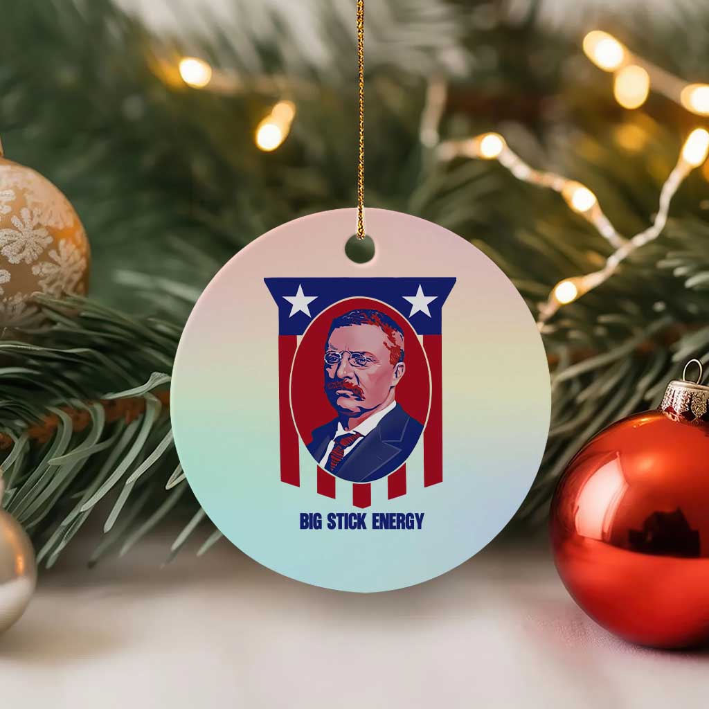 Theodore Roosevelt Patriotic American Flag Ceramic Ornament Big Stick Energy President TS14 1pc Pastel Print Your Wear