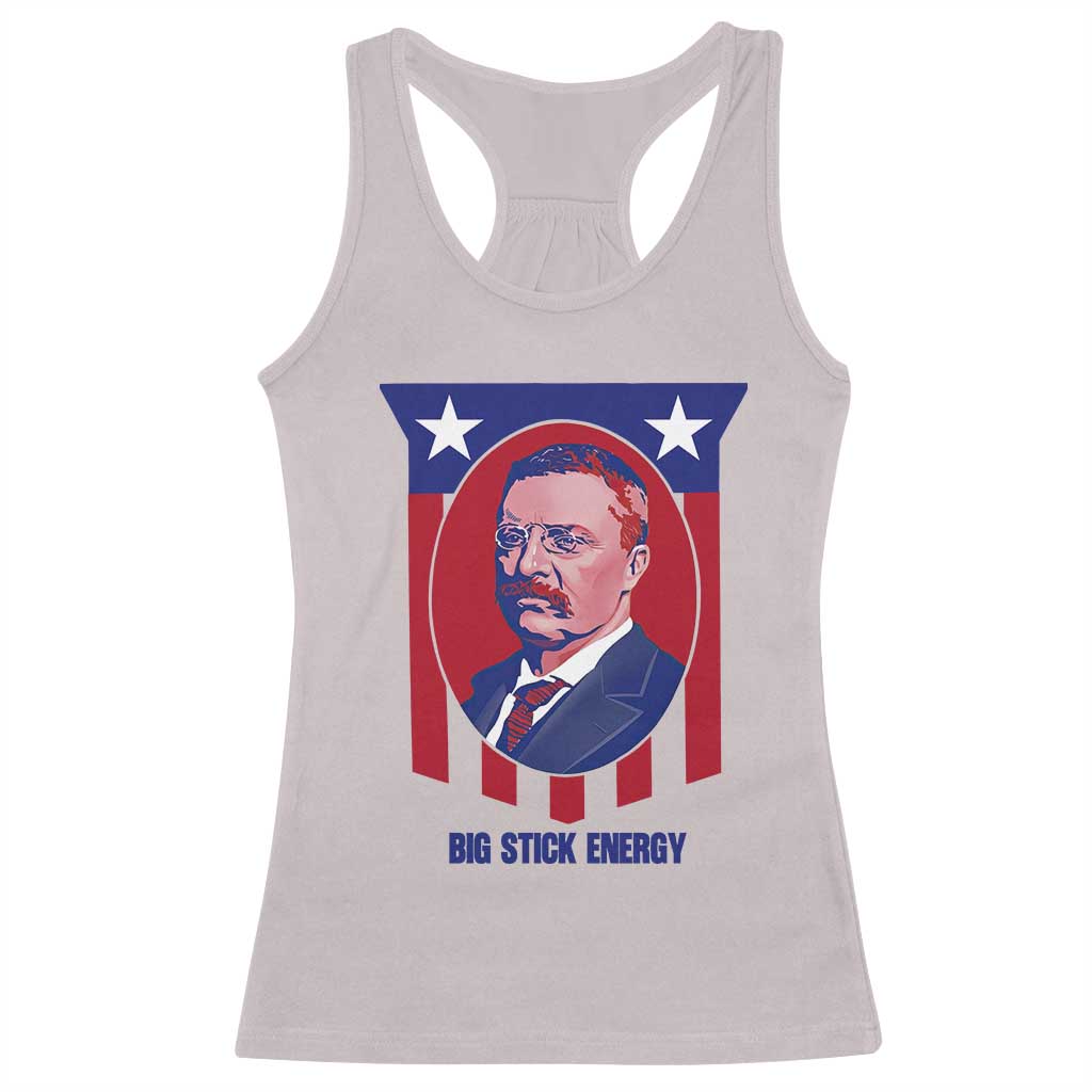 Theodore Roosevelt Patriotic American Flag Racerback Tank Top Big Stick Energy President TS14 Ice Gray Print Your Wear