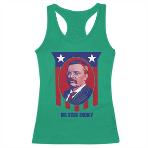 Theodore Roosevelt Patriotic American Flag Racerback Tank Top Big Stick Energy President TS14 Irish Green Print Your Wear