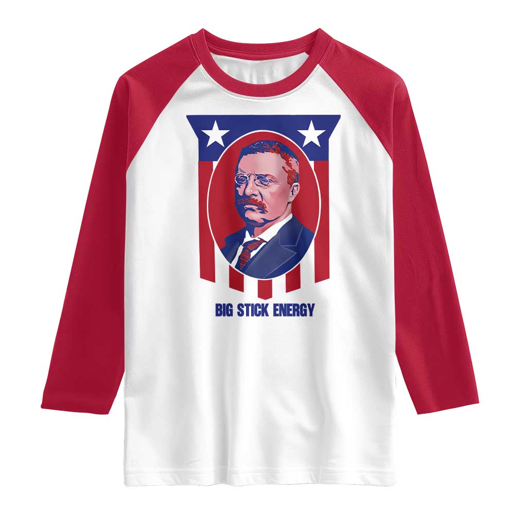 Theodore Roosevelt Patriotic American Flag Raglan Shirt Big Stick Energy President TS14 White Red Print Your Wear