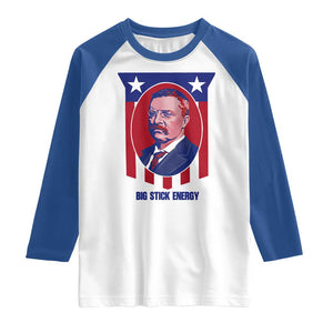 Theodore Roosevelt Patriotic American Flag Raglan Shirt Big Stick Energy President TS14 White Royal Print Your Wear