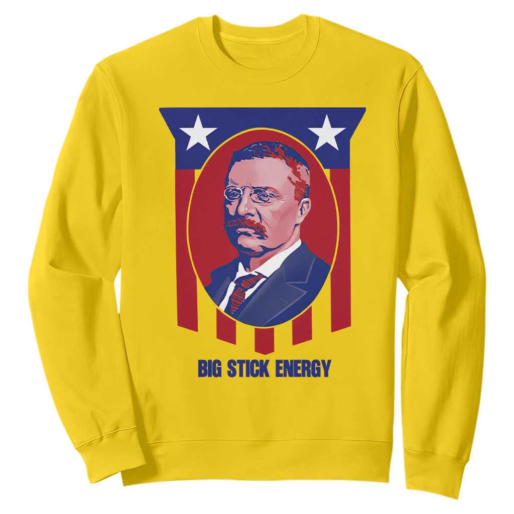 Theodore Roosevelt Patriotic American Flag Sweatshirt Big Stick Energy President TS14 Daisy Print Your Wear