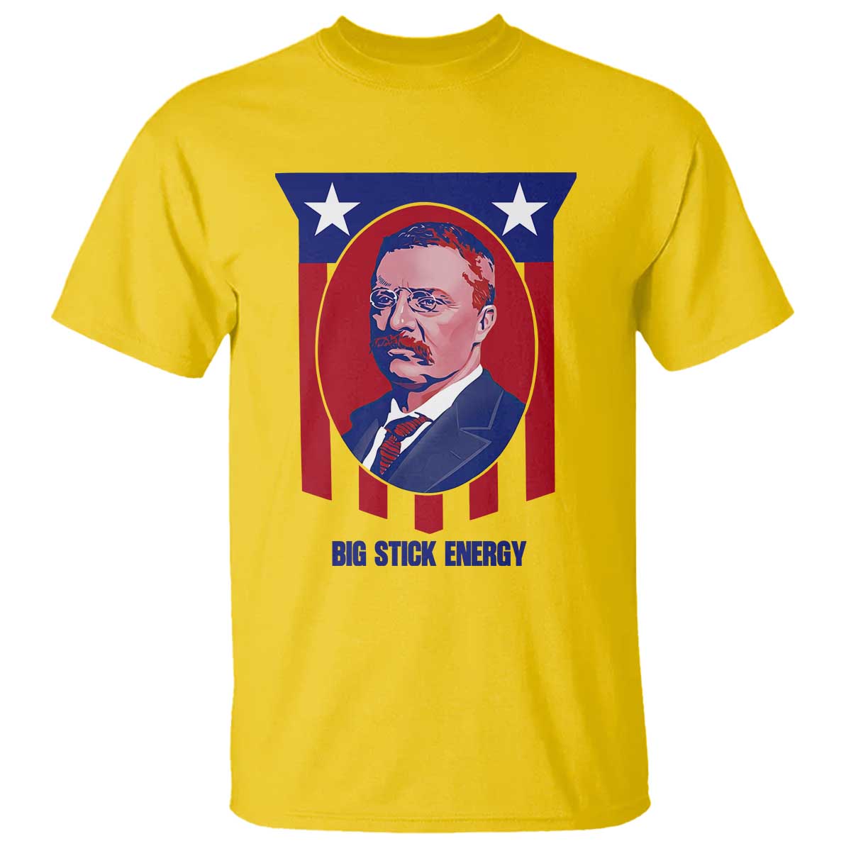 Theodore Roosevelt Patriotic American Flag T Shirt Big Stick Energy President TS14 Daisy Print Your Wear