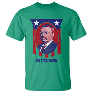Theodore Roosevelt Patriotic American Flag T Shirt Big Stick Energy President TS14 Irish Green Print Your Wear