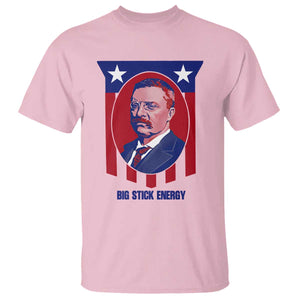 Theodore Roosevelt Patriotic American Flag T Shirt Big Stick Energy President TS14 Light Pink Print Your Wear