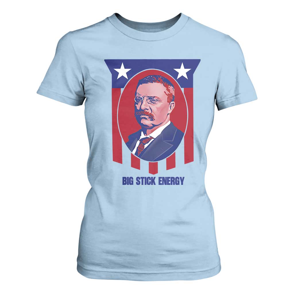 Theodore Roosevelt Patriotic American Flag T Shirt For Women Big Stick Energy President TS14 Light Blue Print Your Wear