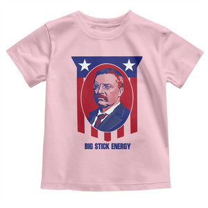 Theodore Roosevelt Patriotic American Flag Toddler T Shirt Big Stick Energy President TS14 Light Pink Print Your Wear