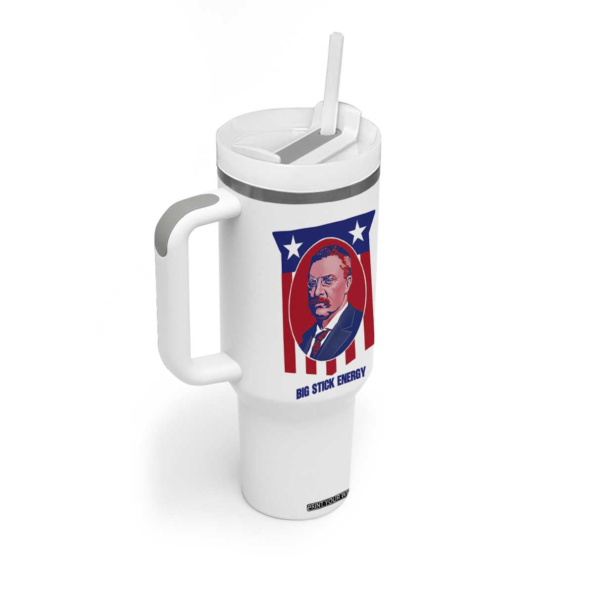 Theodore Roosevelt Patriotic American Flag Tumbler With Handle Big Stick Energy President TS14 Print Your Wear