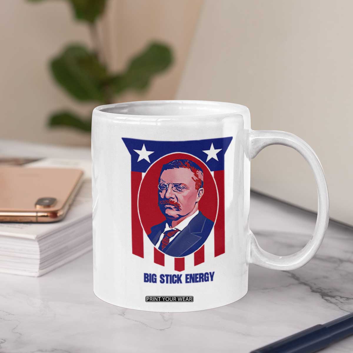 Theodore Roosevelt Patriotic American Flag Coffee Mug Big Stick Energy President TS14 Print Your Wear