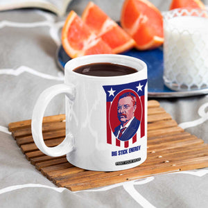 Theodore Roosevelt Patriotic American Flag Coffee Mug Big Stick Energy President TS14 Print Your Wear