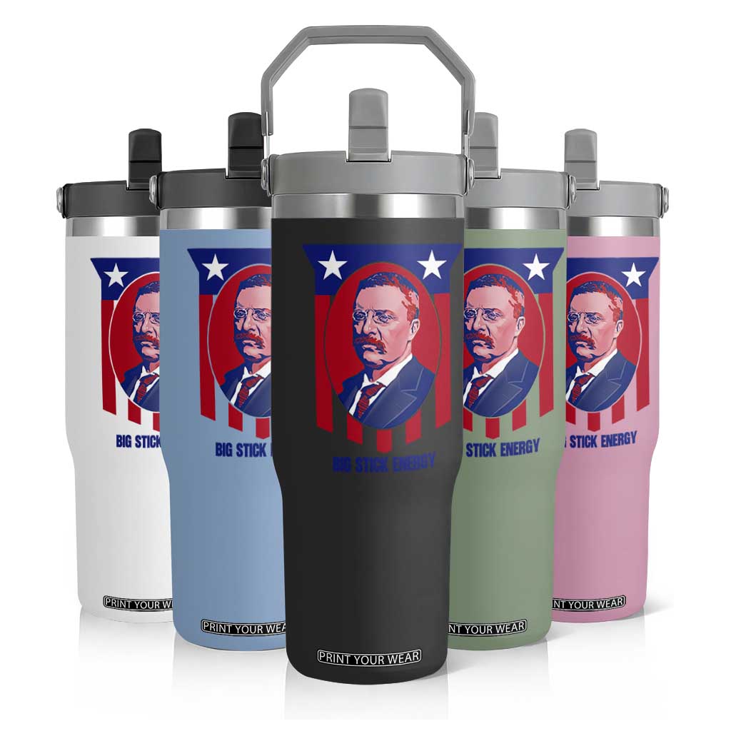 Theodore Roosevelt Patriotic American Flag Flip Straw Tumbler Big Stick Energy President TS14 Print Your Wear