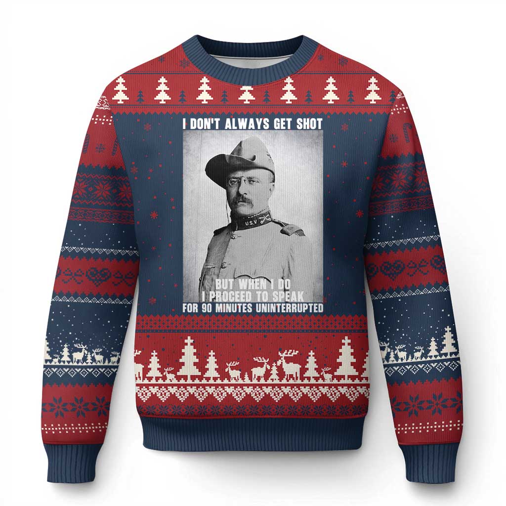 Theodore Roosevelt Quote Ugly Christmas Sweater I Don't Always Get Shot But When I Do TS14 Navy Red Print Your Wear