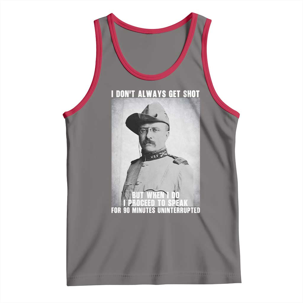 Theodore Roosevelt Quote Tank Top I Don't Always Get Shot But When I Do TS14 Deep Heather Red Print Your Wear