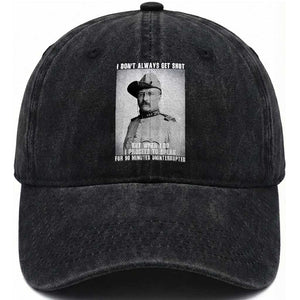 Theodore Roosevelt Quote Washed Cotton Baseball Cap I Don't Always Get Shot But When I Do TS14 Washed Cap Universal Fit Black Print Your Wear