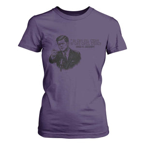 John F. Kennedy President Quote T Shirt For Women If Not Us Who If Not Now When TS14 Purple Print Your Wear