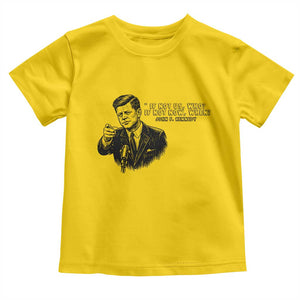 John F. Kennedy President Quote Toddler T Shirt If Not Us Who If Not Now When TS14 Daisy Print Your Wear