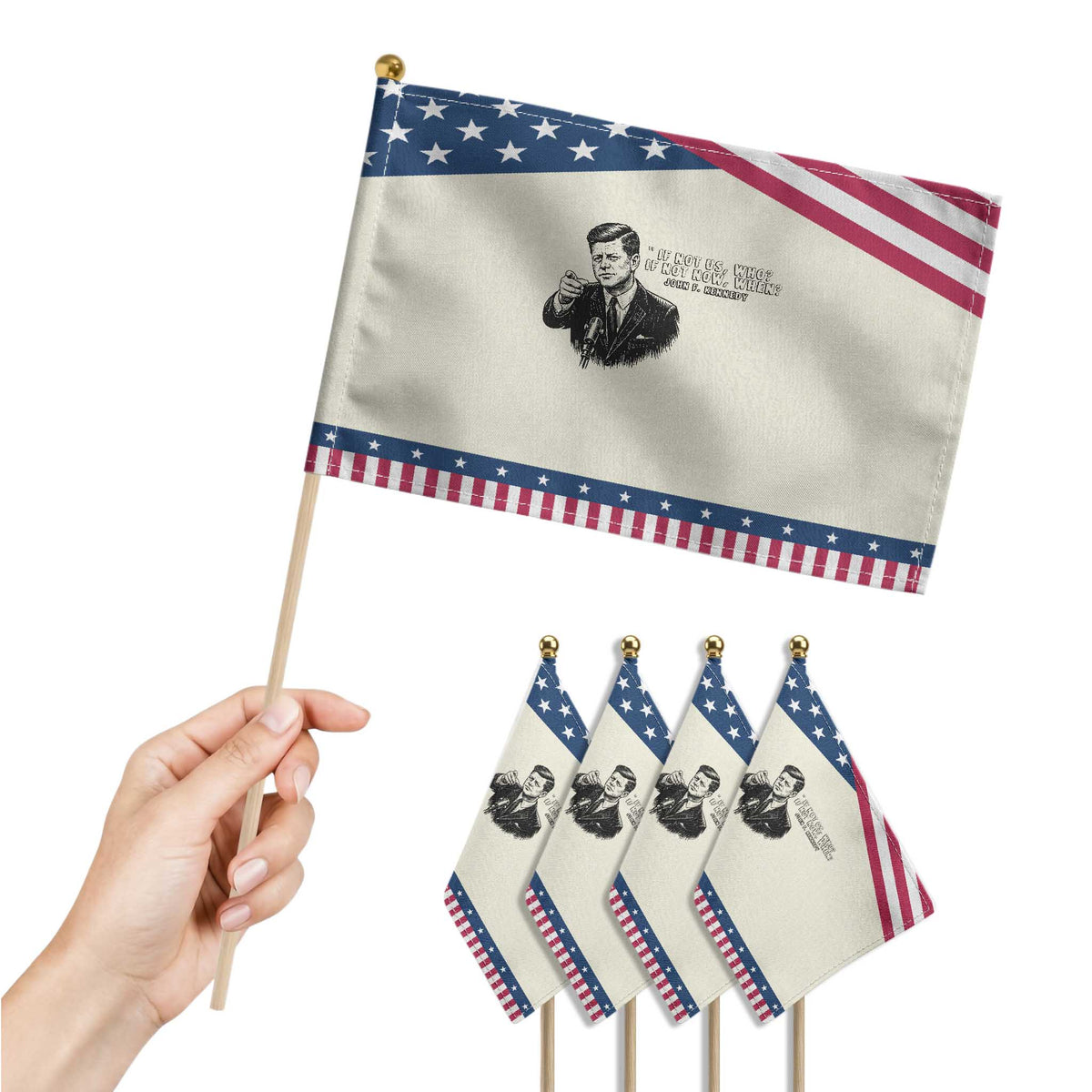 John F. Kennedy President Quote Patriotic Handheld Flag If Not Us Who If Not Now When TS14 Print Your Wear