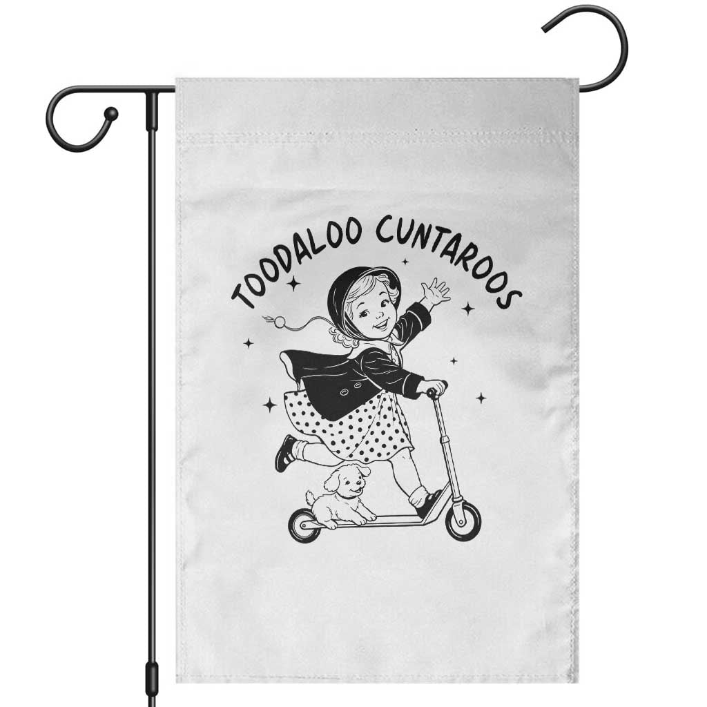 Toodaloo Cuntaroos Garden Flag Funny Roller Girl Sarcastic TS14 White Print Your Wear
