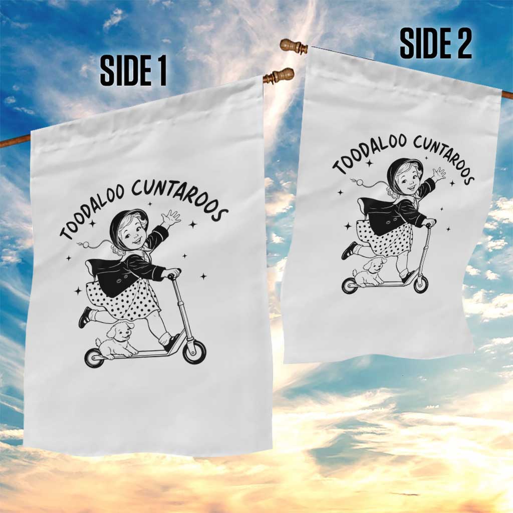 Toodaloo Cuntaroos Garden Flag Funny Roller Girl Sarcastic TS14 Print Your Wear