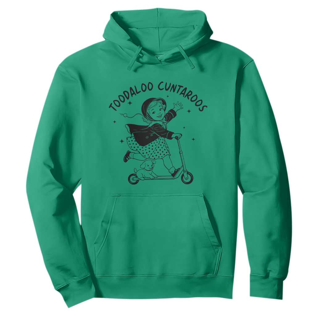 Toodaloo Cuntaroos Hoodie Funny Roller Girl Sarcastic TS14 Irish Green Print Your Wear