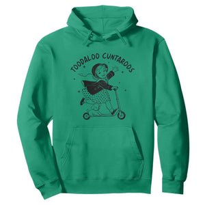 Toodaloo Cuntaroos Hoodie Funny Roller Girl Sarcastic TS14 Irish Green Print Your Wear