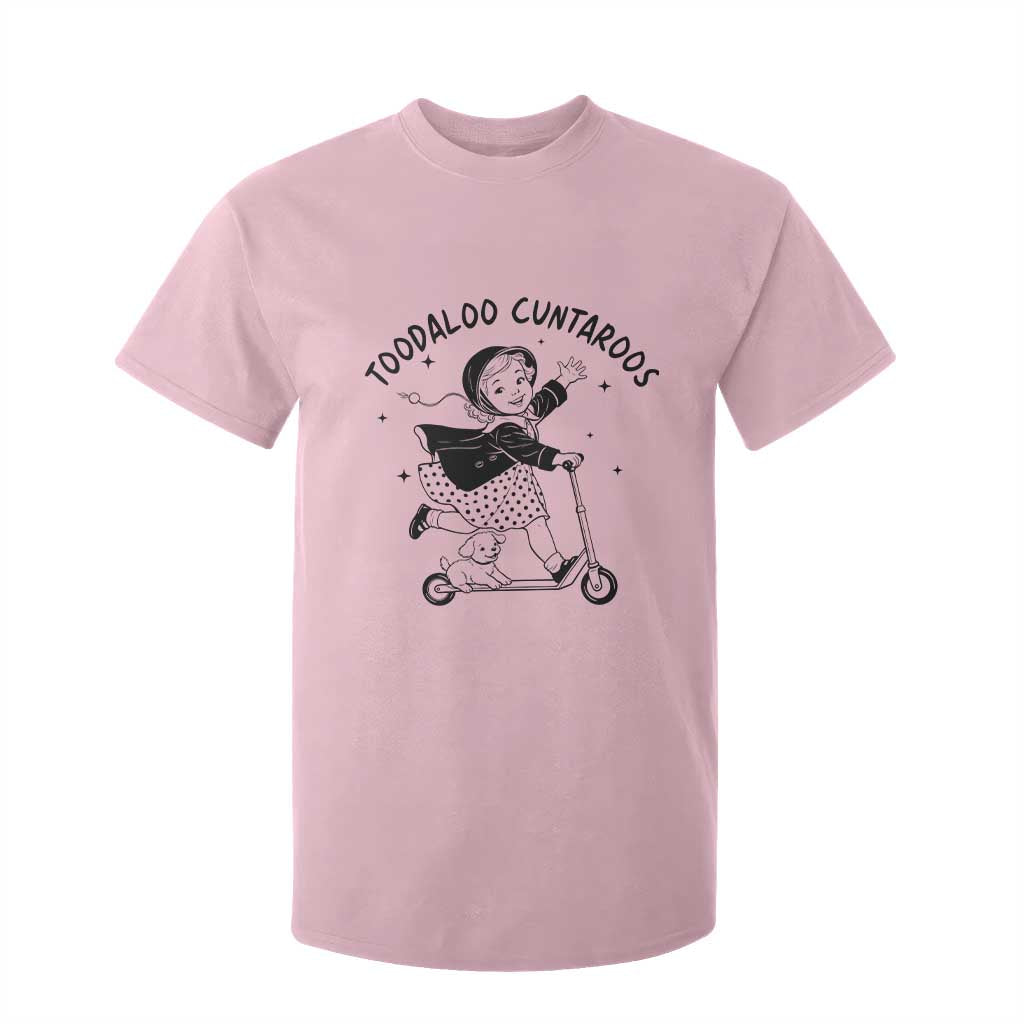 Toodaloo Cuntaroos T Shirt For Kid Funny Roller Girl Sarcastic TS14 Light Pink Print Your Wear