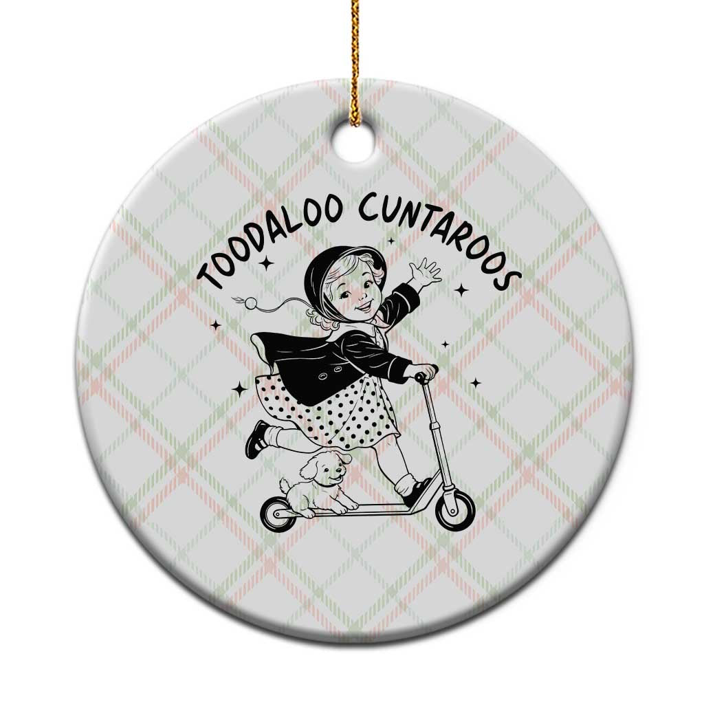 Toodaloo Cuntaroos Ceramic Ornament Funny Roller Girl Sarcastic TS14 1pc Christmas Plaid Print Your Wear