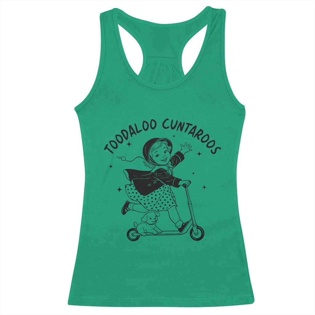 Toodaloo Cuntaroos Racerback Tank Top Funny Roller Girl Sarcastic TS14 Irish Green Print Your Wear