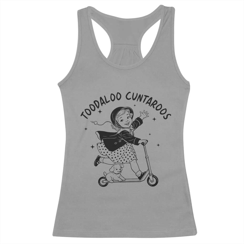 Toodaloo Cuntaroos Racerback Tank Top Funny Roller Girl Sarcastic TS14 Sport Gray Print Your Wear