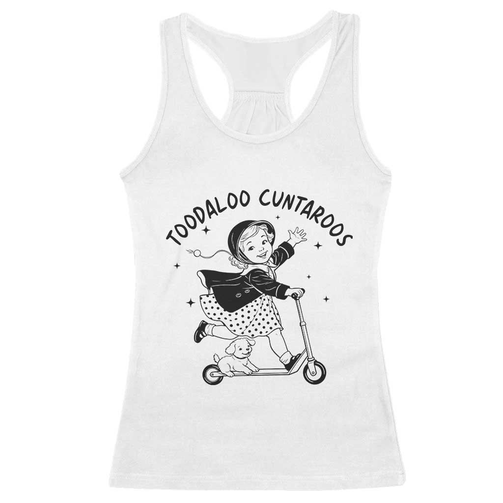 Toodaloo Cuntaroos Racerback Tank Top Funny Roller Girl Sarcastic TS14 White Print Your Wear